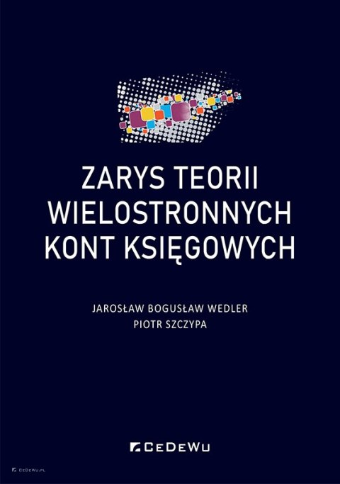 Zarys teorii wielostronnych kont księgowych Wydawnictwo Cedewu